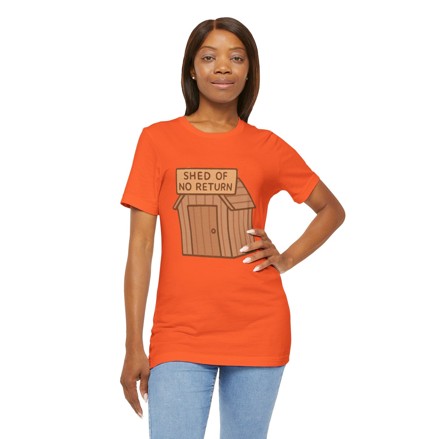 Shed of No Return T-Shirt – Meme & DIY Gardening Humor Tee