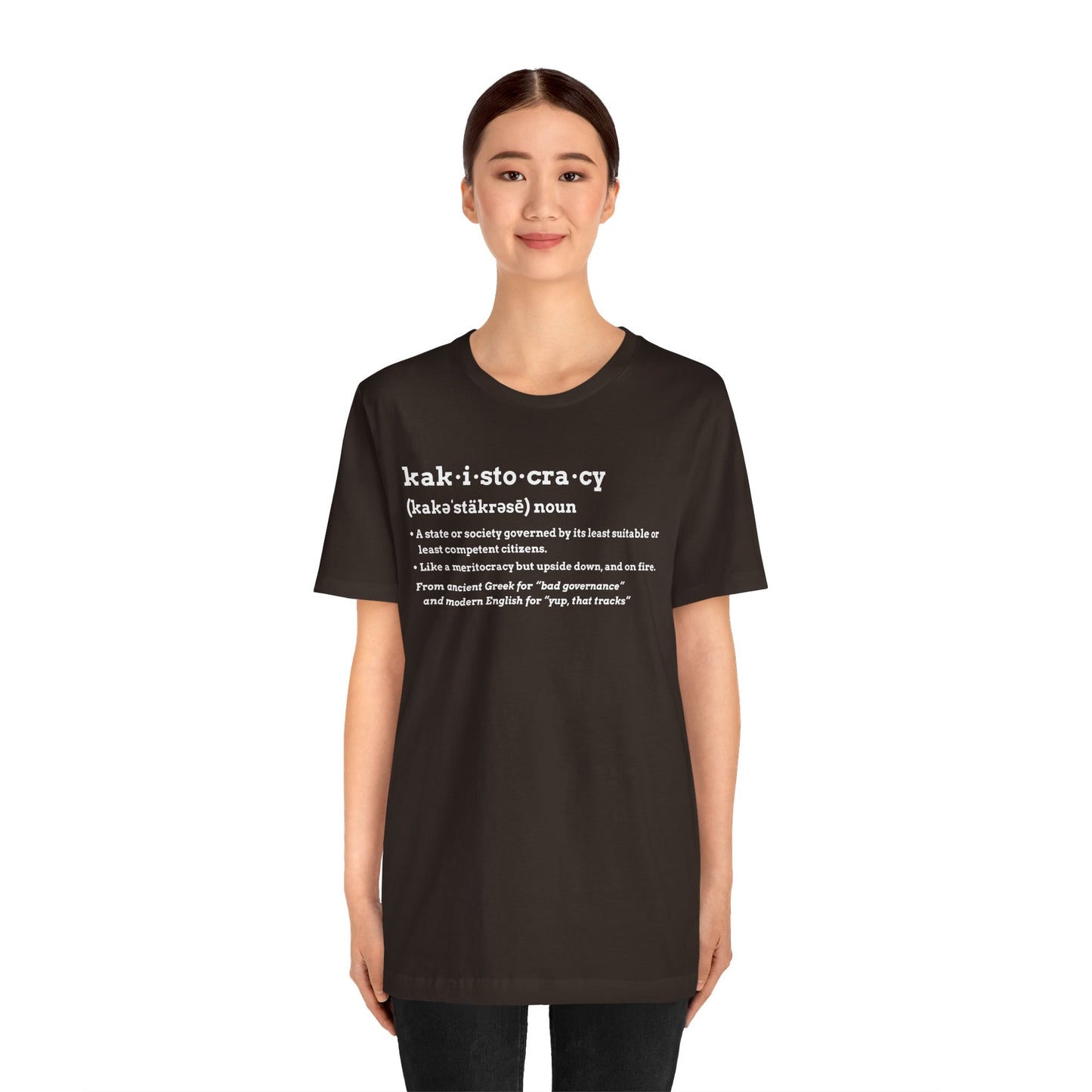 Kakistocracy Definition T-Shirt – Funny Political Protest Graphic Tee