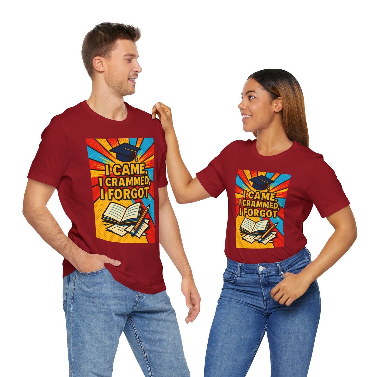 I Came, I Crammed, I Forgot T-Shirt | Funny Exam & Graduation Tee