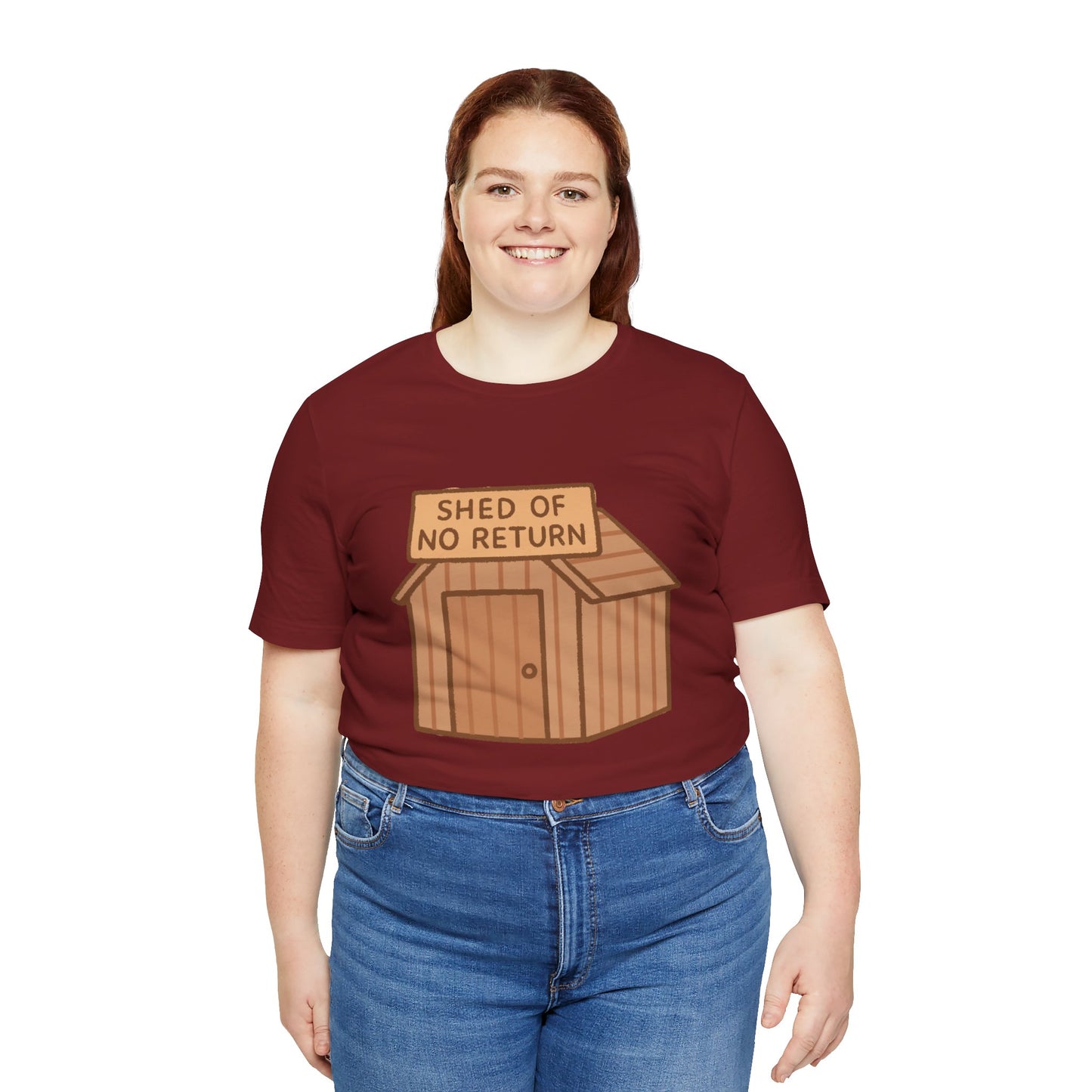 Shed of No Return T-Shirt – Meme & DIY Gardening Humor Tee