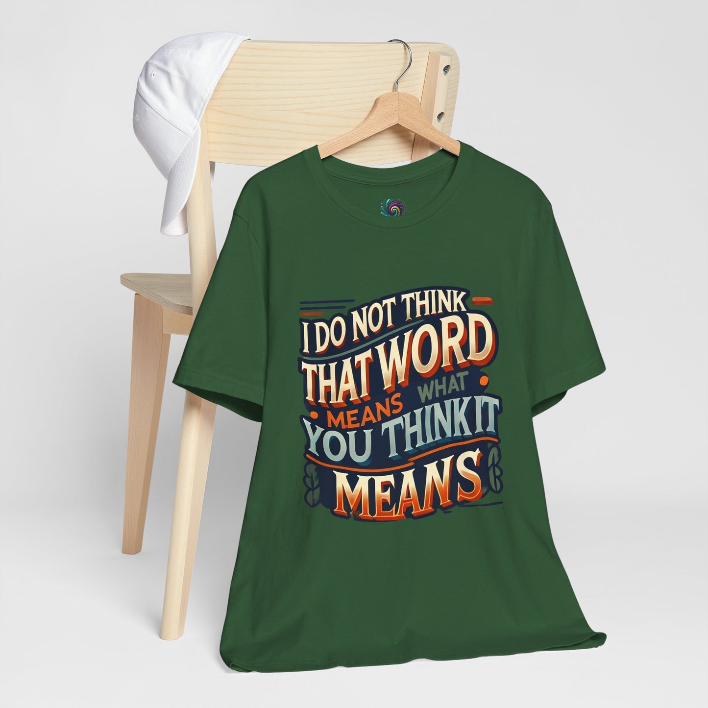 Inigo Montoya Quote Tee – I Don't Think that Word Means Movie Humor Shirt