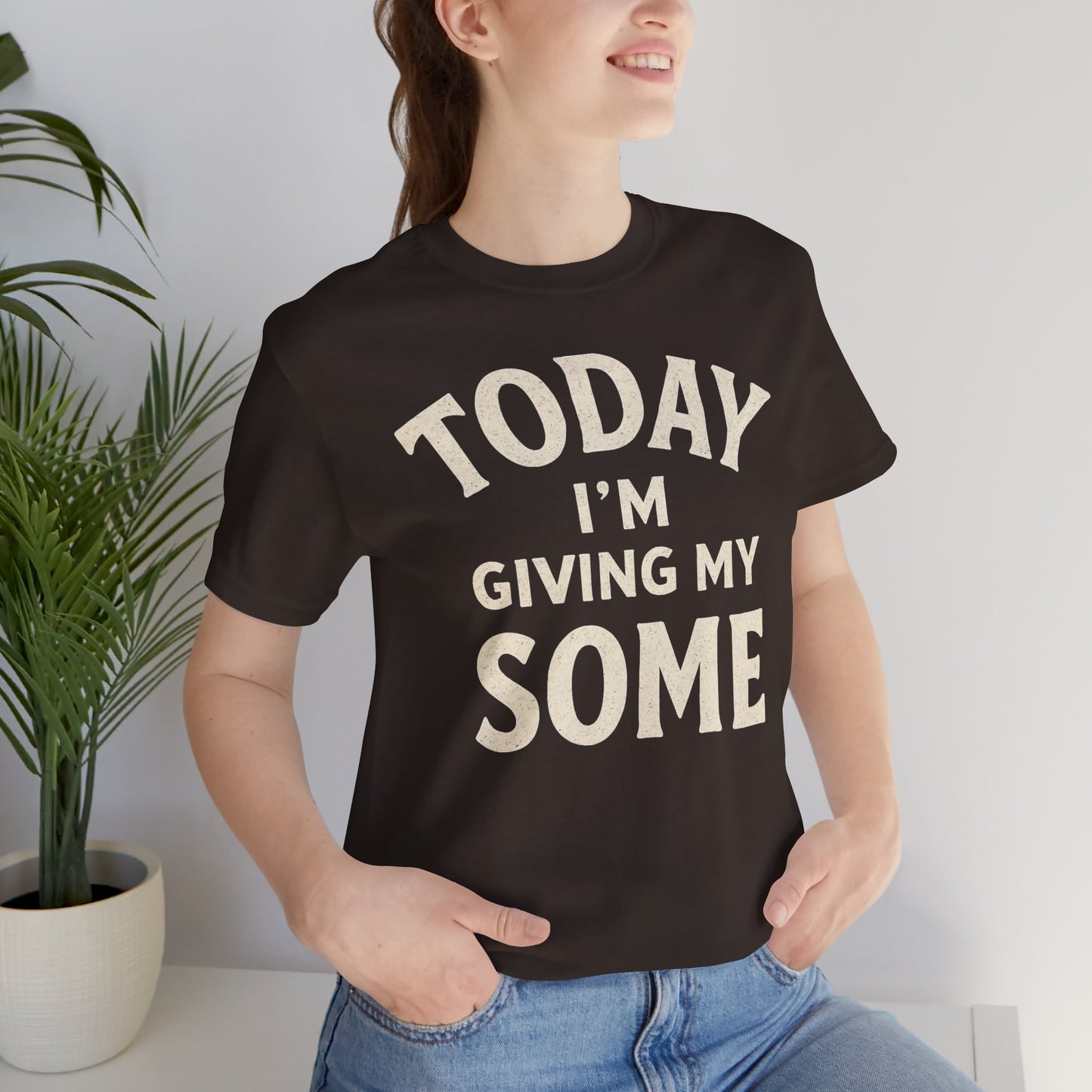 Today I’m Giving My Some T-Shirt – Funny Low-Energy Graphic Tee