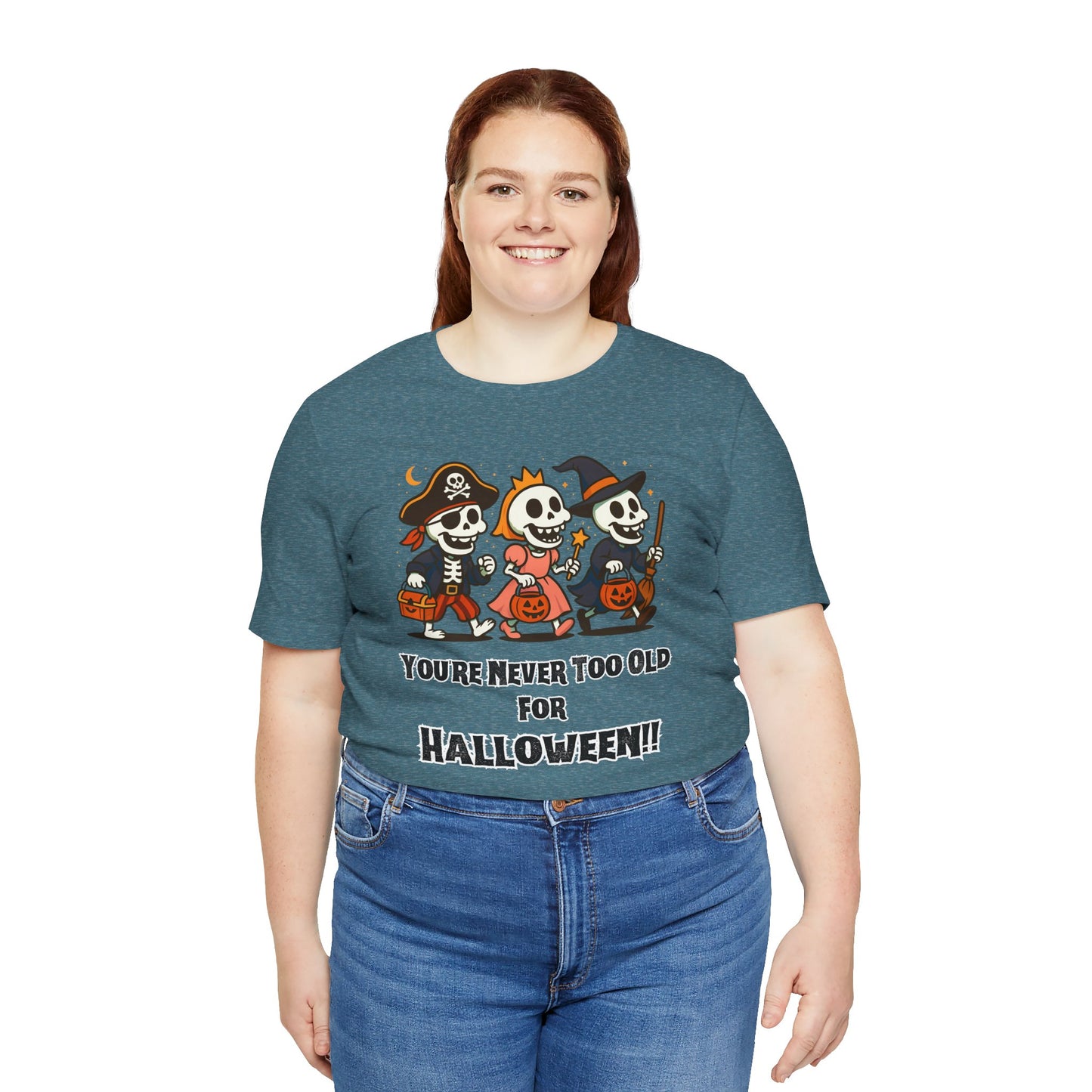 Never Too Old for Halloween T-Shirt – Funny Adult Halloween Shirt