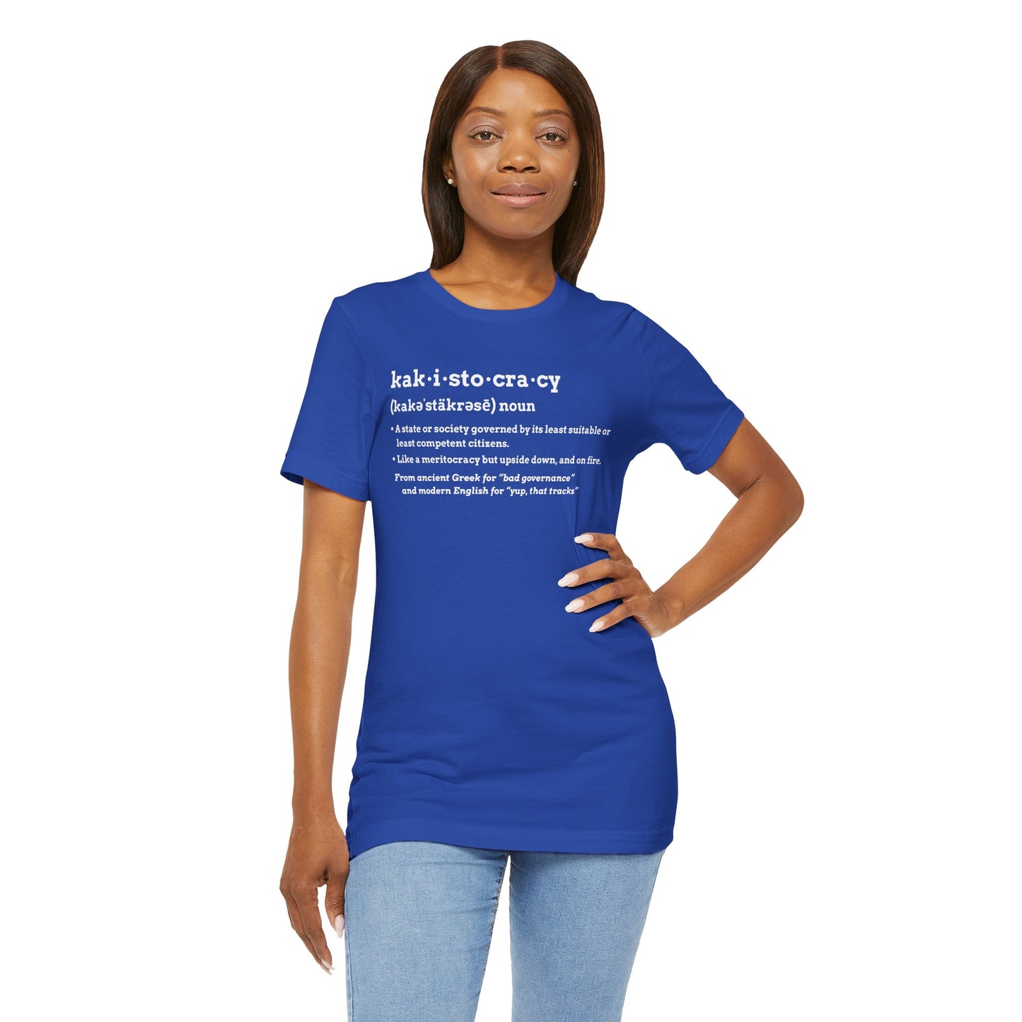 Kakistocracy Definition T-Shirt – Funny Political Protest Graphic Tee