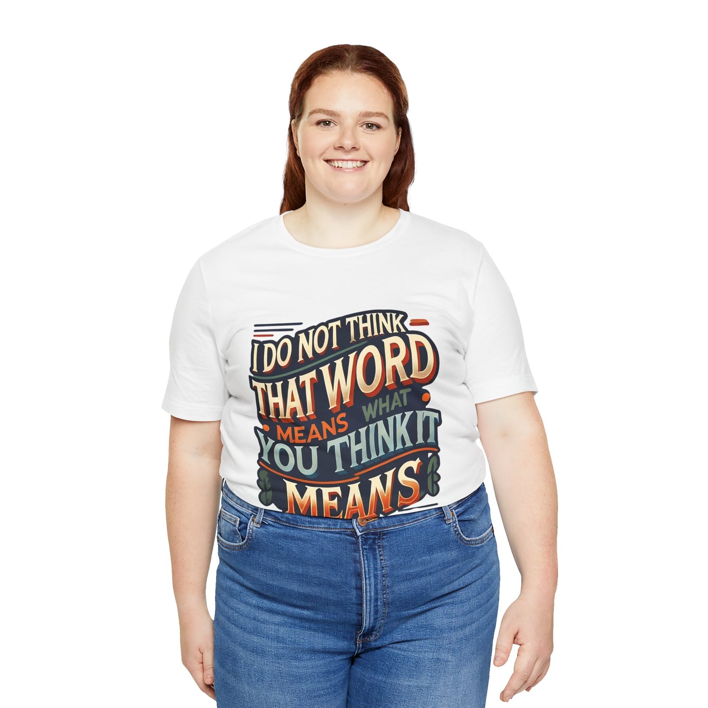 Inigo Montoya Quote Tee – I Don't Think that Word Means Movie Humor Shirt