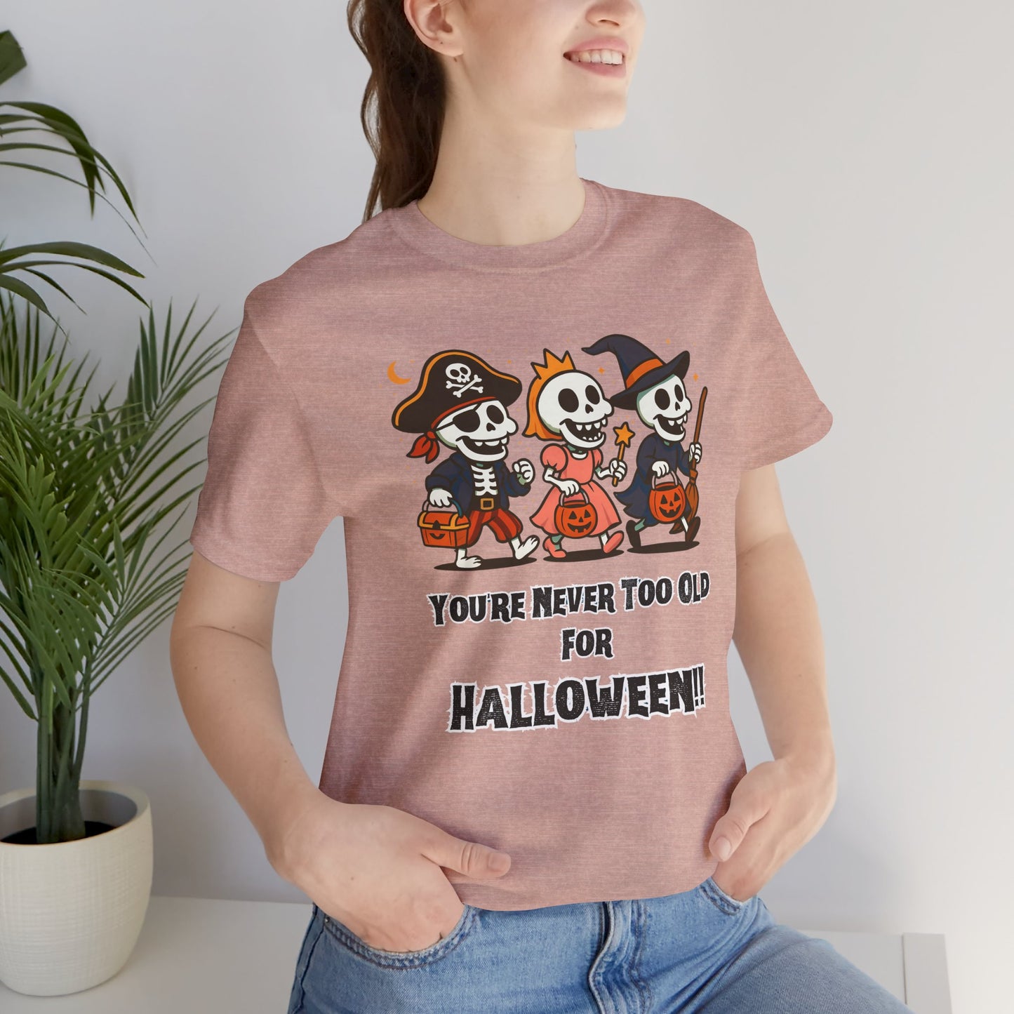 Never Too Old for Halloween T-Shirt – Funny Adult Halloween Shirt