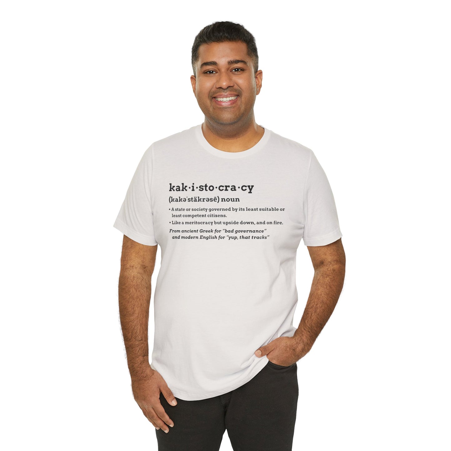 Kakistocracy Definition T-Shirt – Funny Political Protest Graphic Tee
