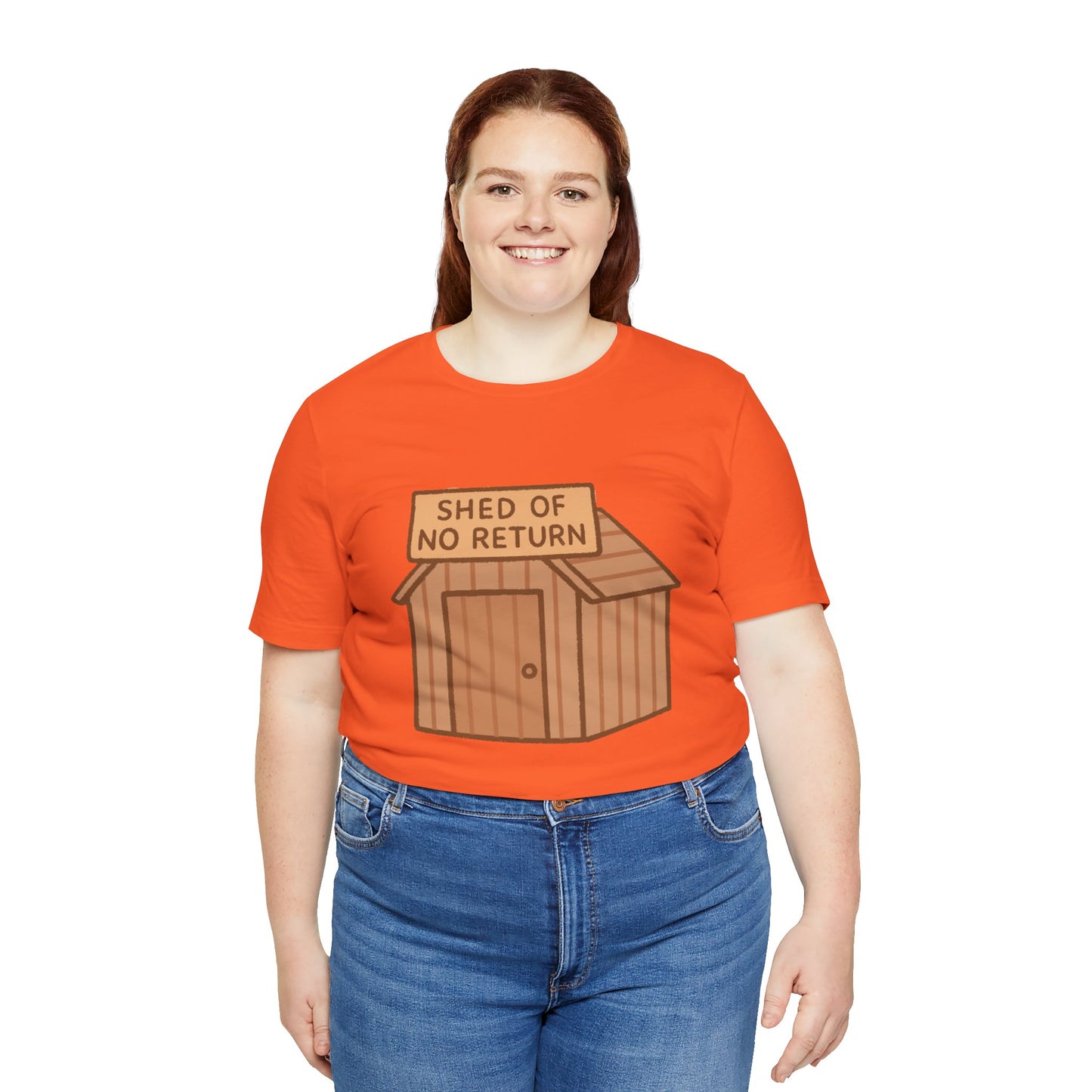 Shed of No Return T-Shirt – Meme & DIY Gardening Humor Tee