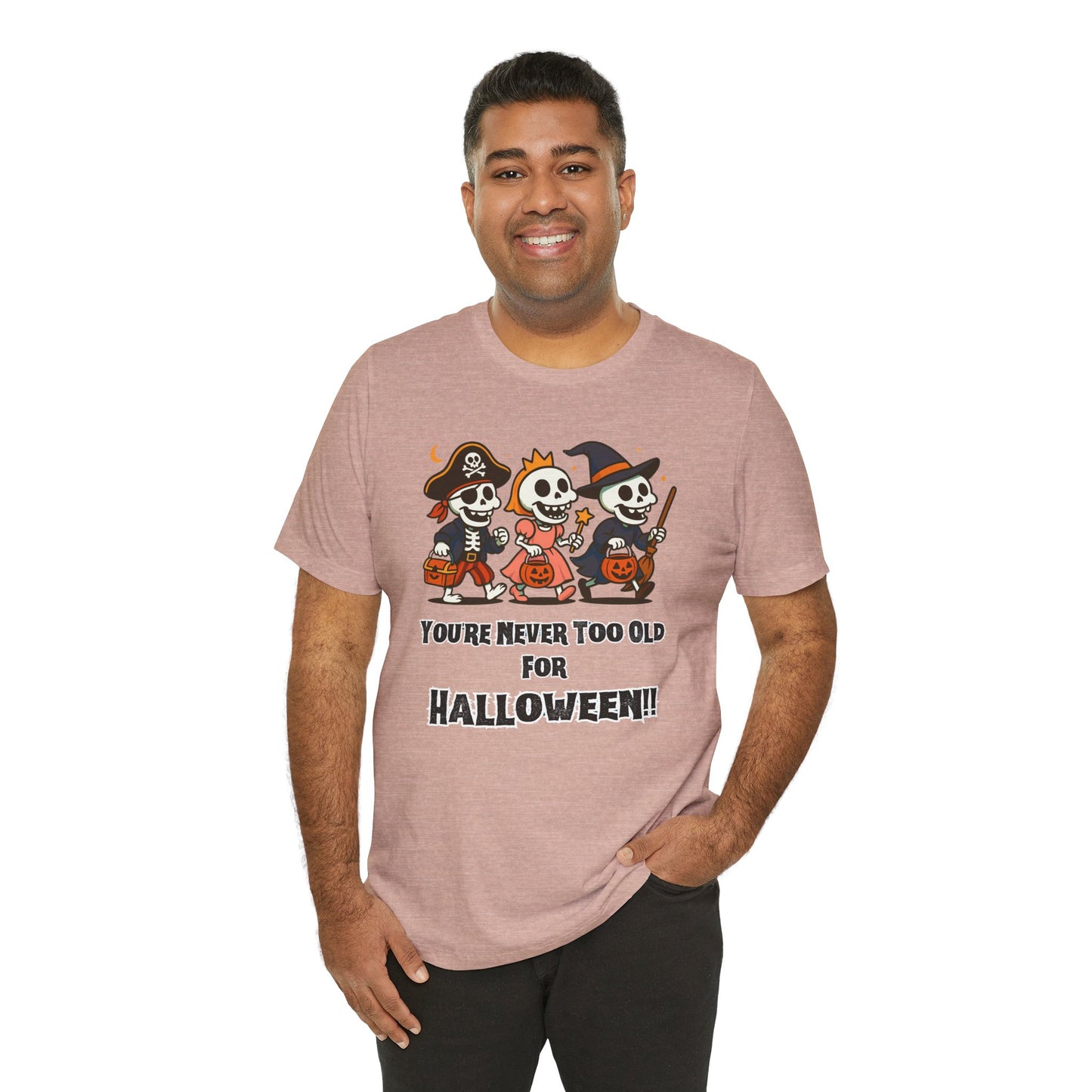 Never Too Old for Halloween T-Shirt – Funny Adult Halloween Shirt