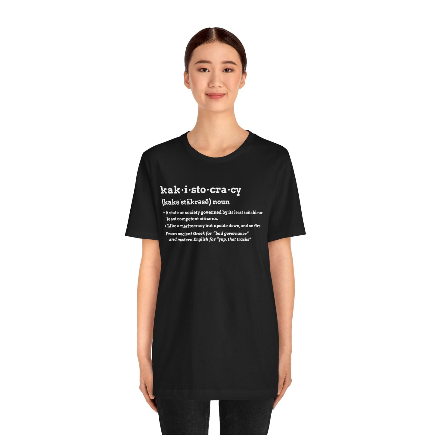 Kakistocracy Definition T-Shirt – Funny Political Protest Graphic Tee