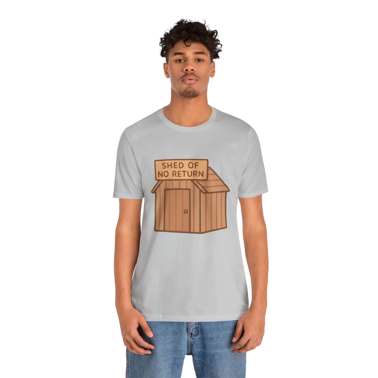 Shed of No Return T-Shirt – Meme & DIY Gardening Humor Tee