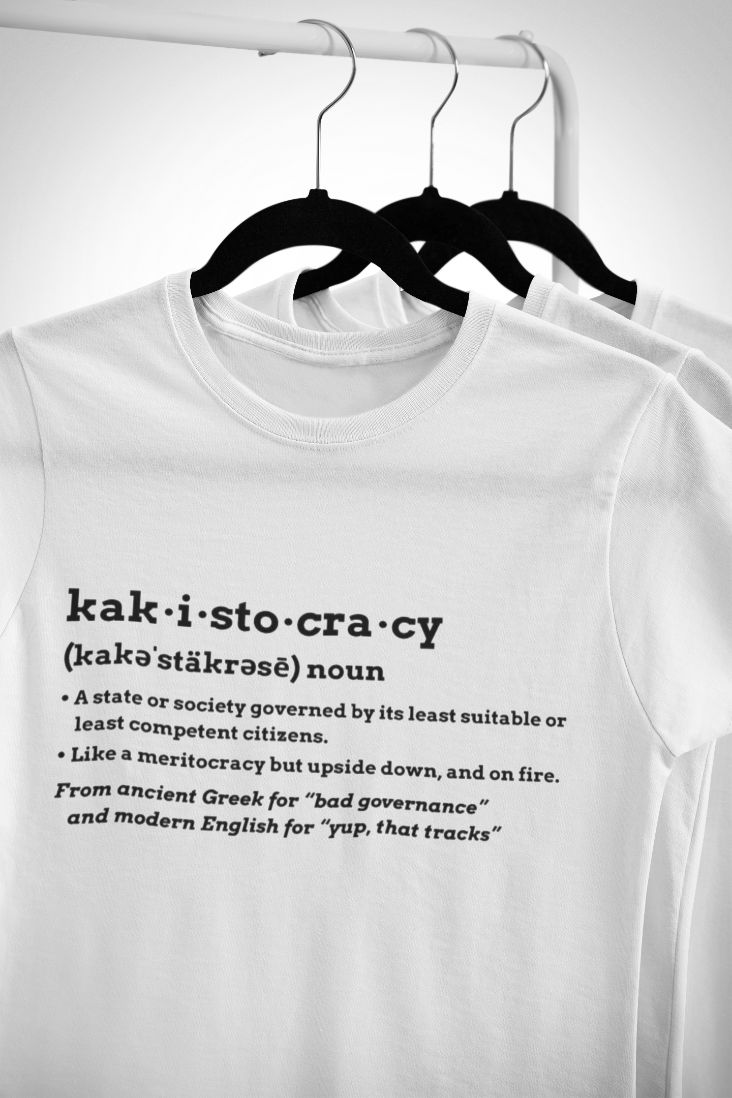 Kakistocracy T-Shirt – Funny Political Protest Graphic Tee