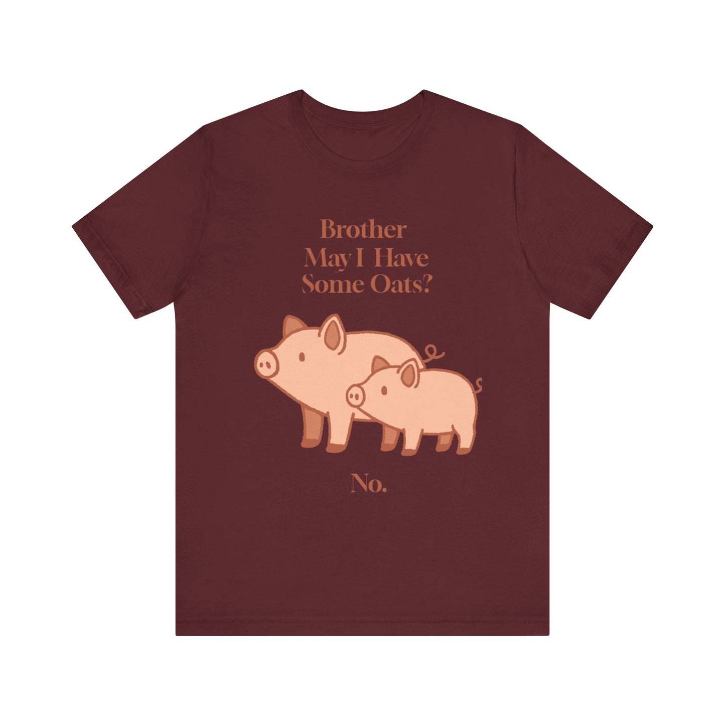 Brother May I Have Some Oats T-Shirt – Funny Viral Pig Meme Tee