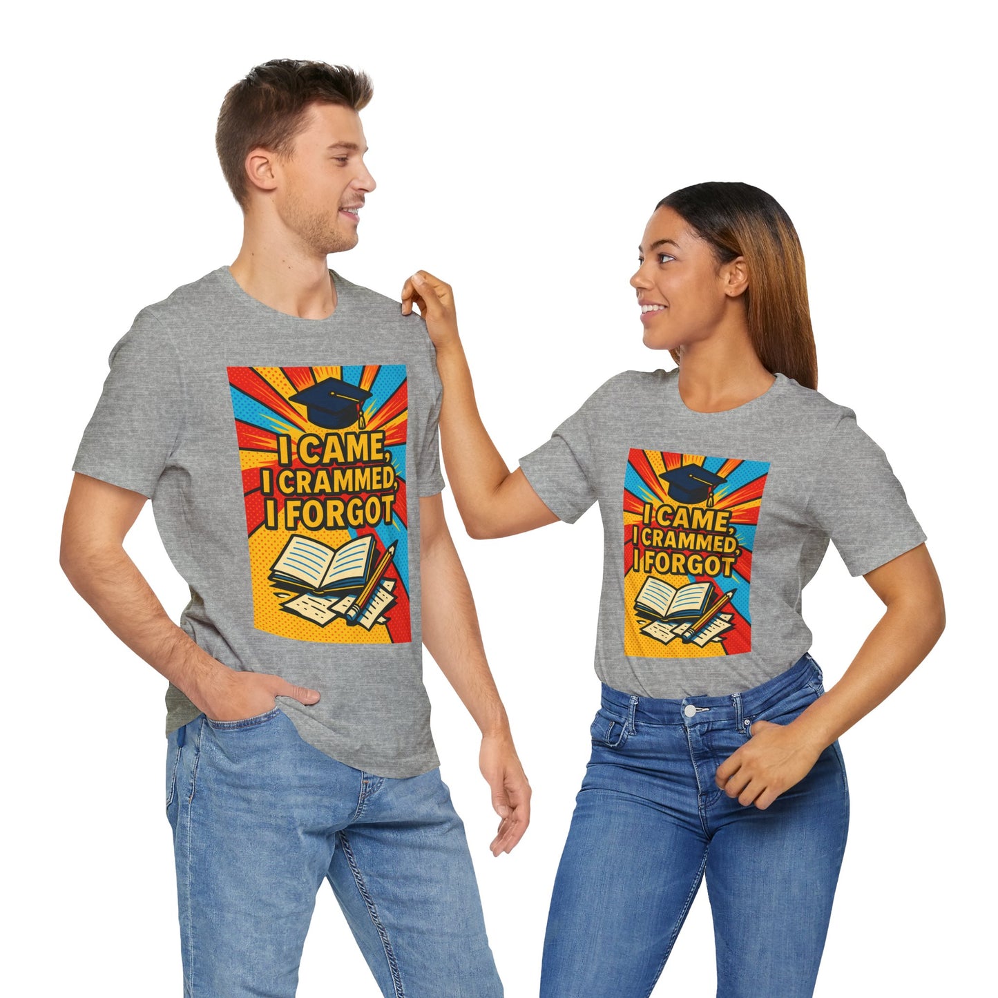 I Came, I Crammed, I Forgot T-Shirt | Funny Exam & Graduation Tee