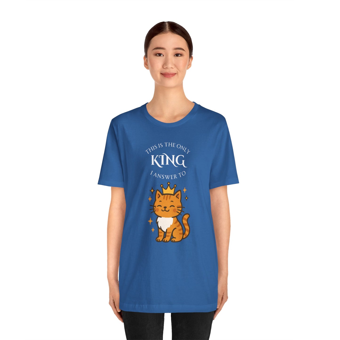 "The Only King I Answer To" T-Shirt – Cute Cat Lady Tee - WhimSpin - https://whimspin.com