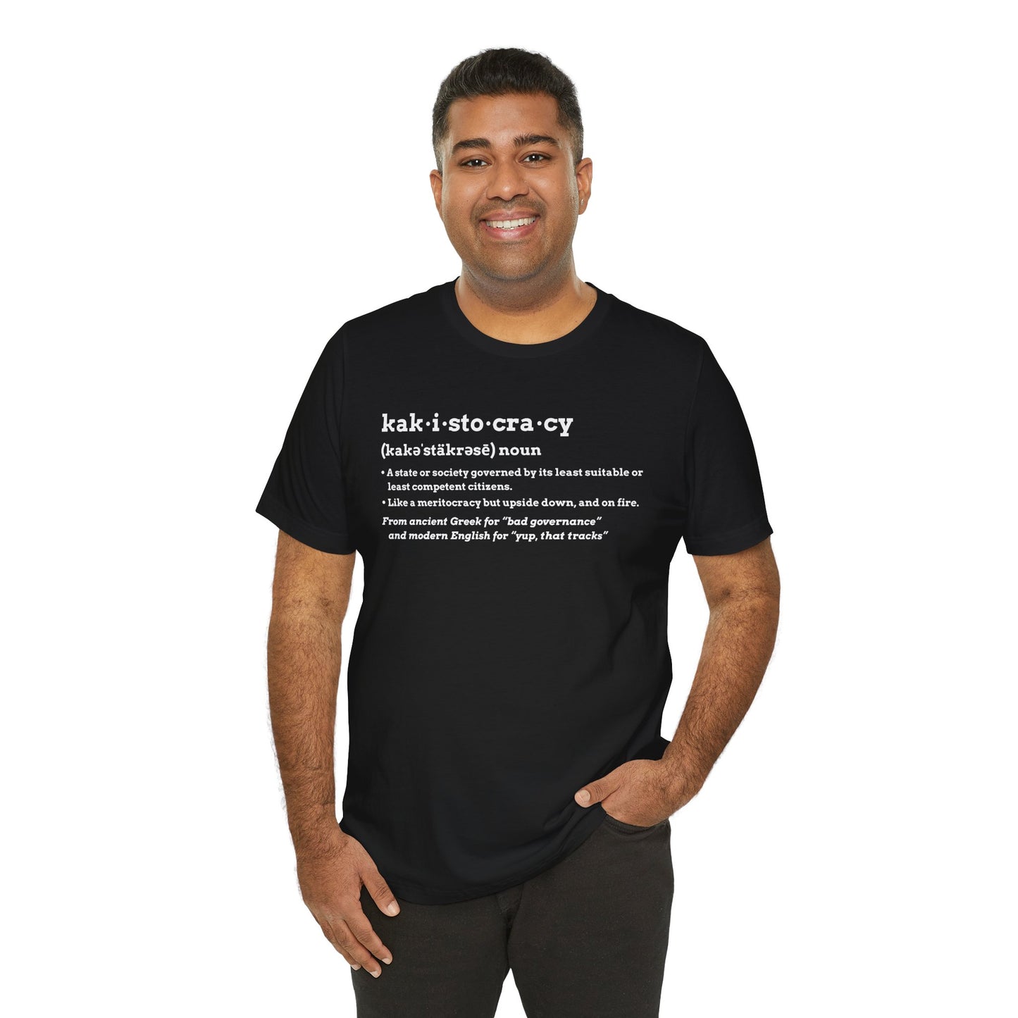Kakistocracy Definition T-Shirt – Funny Political Protest Graphic Tee