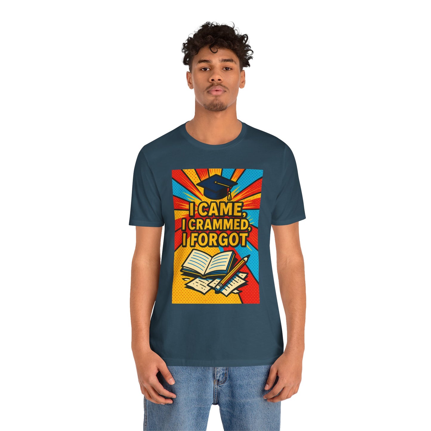 I Came, I Crammed, I Forgot T-Shirt | Funny Exam & Graduation Tee
