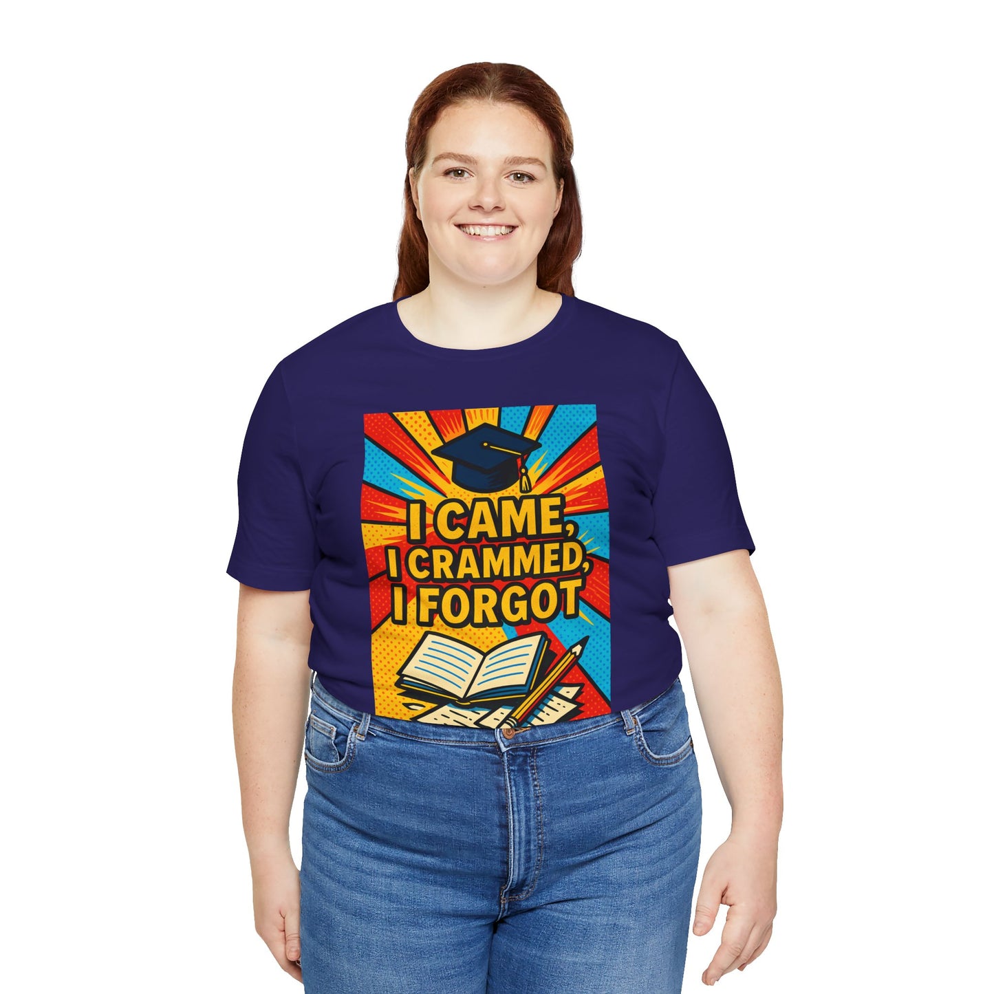 I Came, I Crammed, I Forgot T-Shirt | Funny Exam & Graduation Tee
