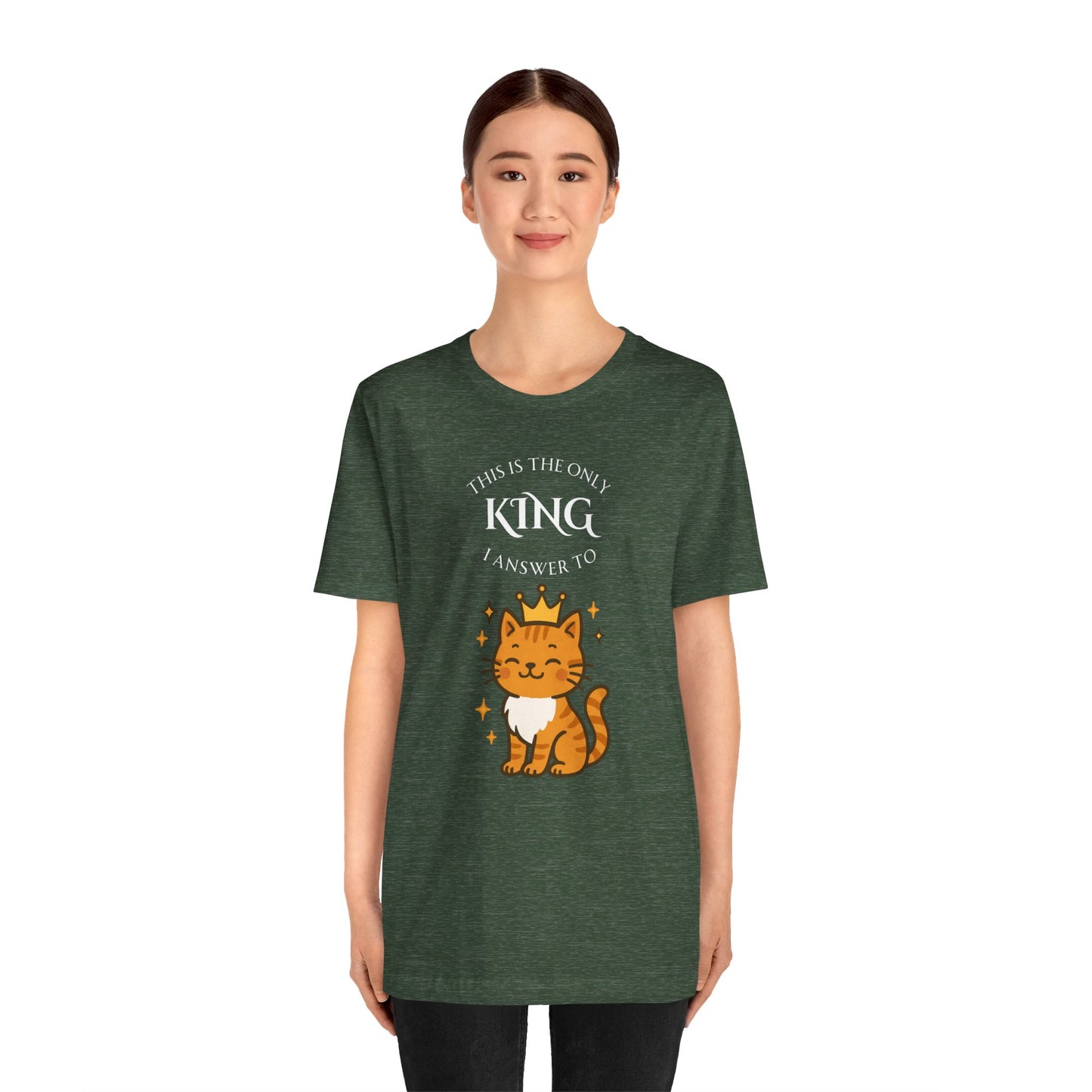 "The Only King I Answer To" T-Shirt – Cute Cat Lady Tee - WhimSpin - https://whimspin.com