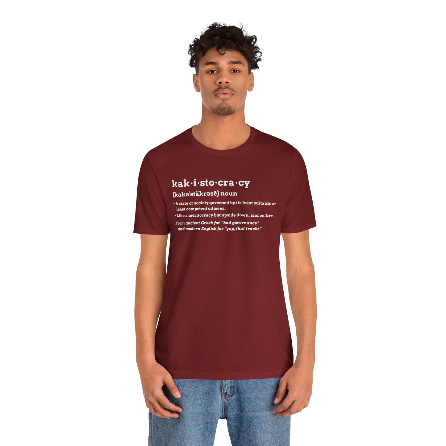 Kakistocracy Definition T-Shirt – Funny Political Protest Graphic Tee