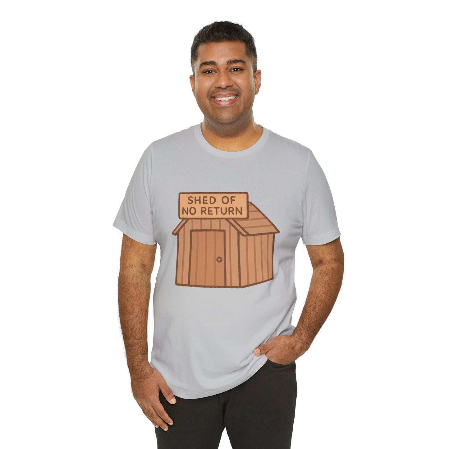 Shed of No Return T-Shirt – Meme & DIY Gardening Humor Tee
