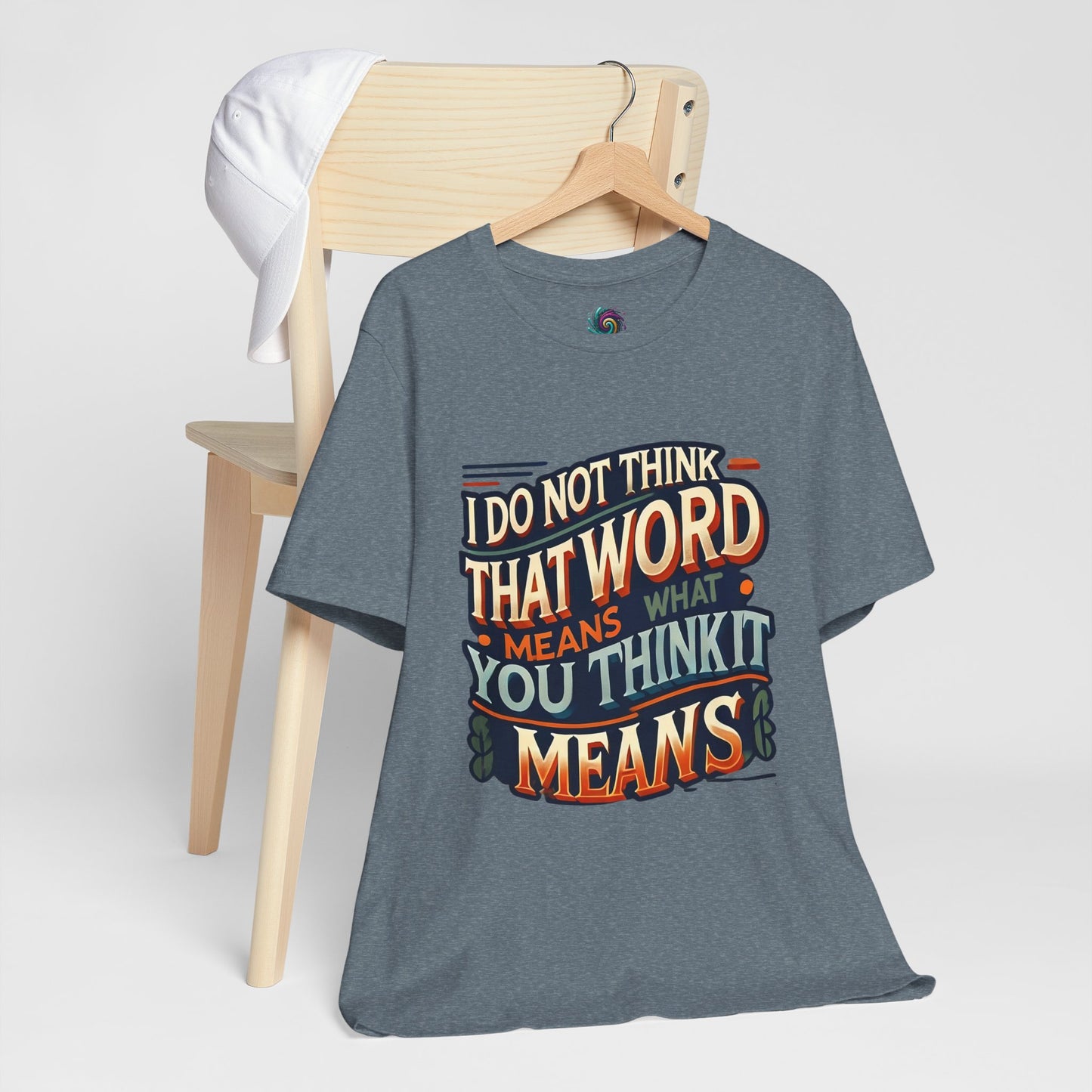 Inigo Montoya Quote Tee – I Don't Think that Word Means Movie Humor Shirt
