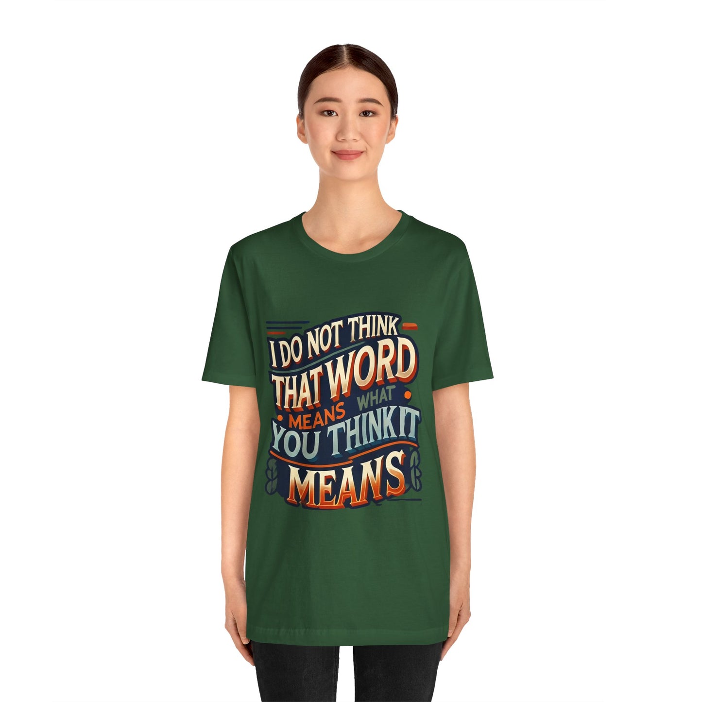Inigo Montoya Quote Tee – I Don't Think that Word Means Movie Humor Shirt