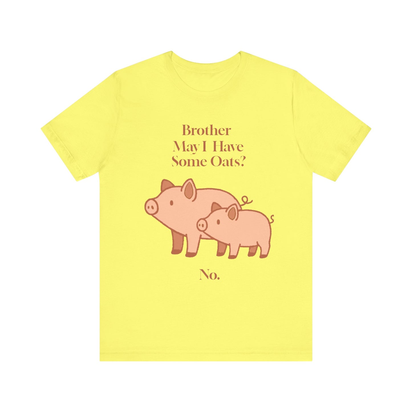 Brother May I Have Some Oats T-Shirt – Funny Viral Pig Meme Tee