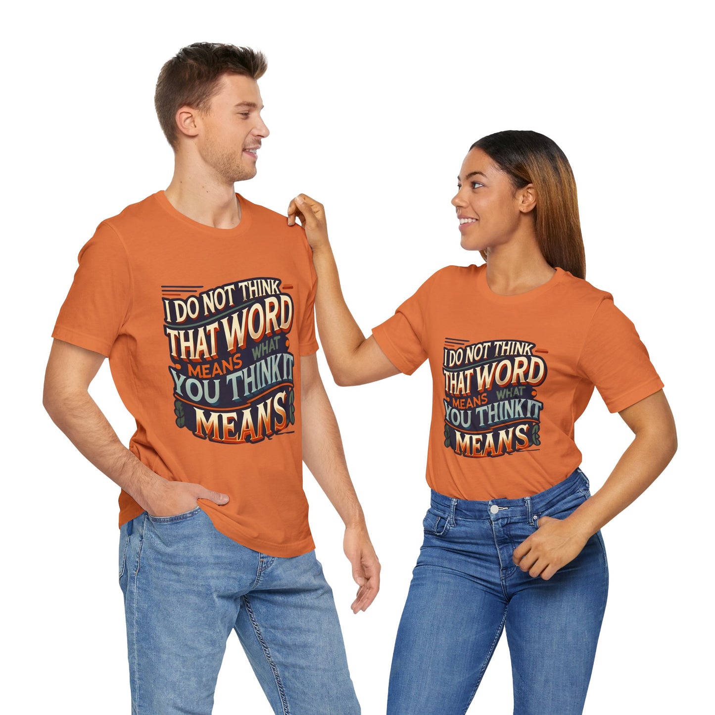 Inigo Montoya Quote Tee – I Don't Think that Word Means Movie Humor Shirt