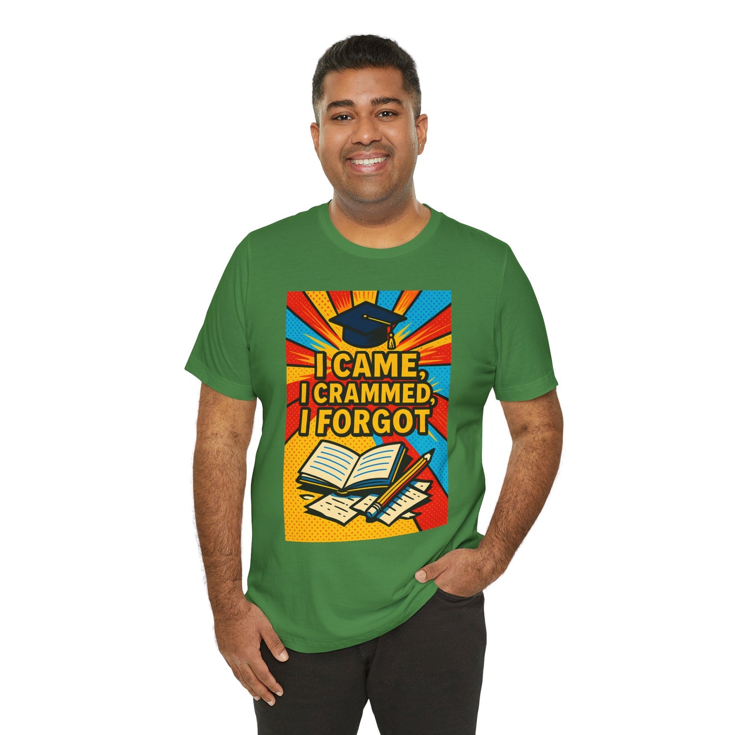 I Came, I Crammed, I Forgot T-Shirt | Funny Exam & Graduation Tee