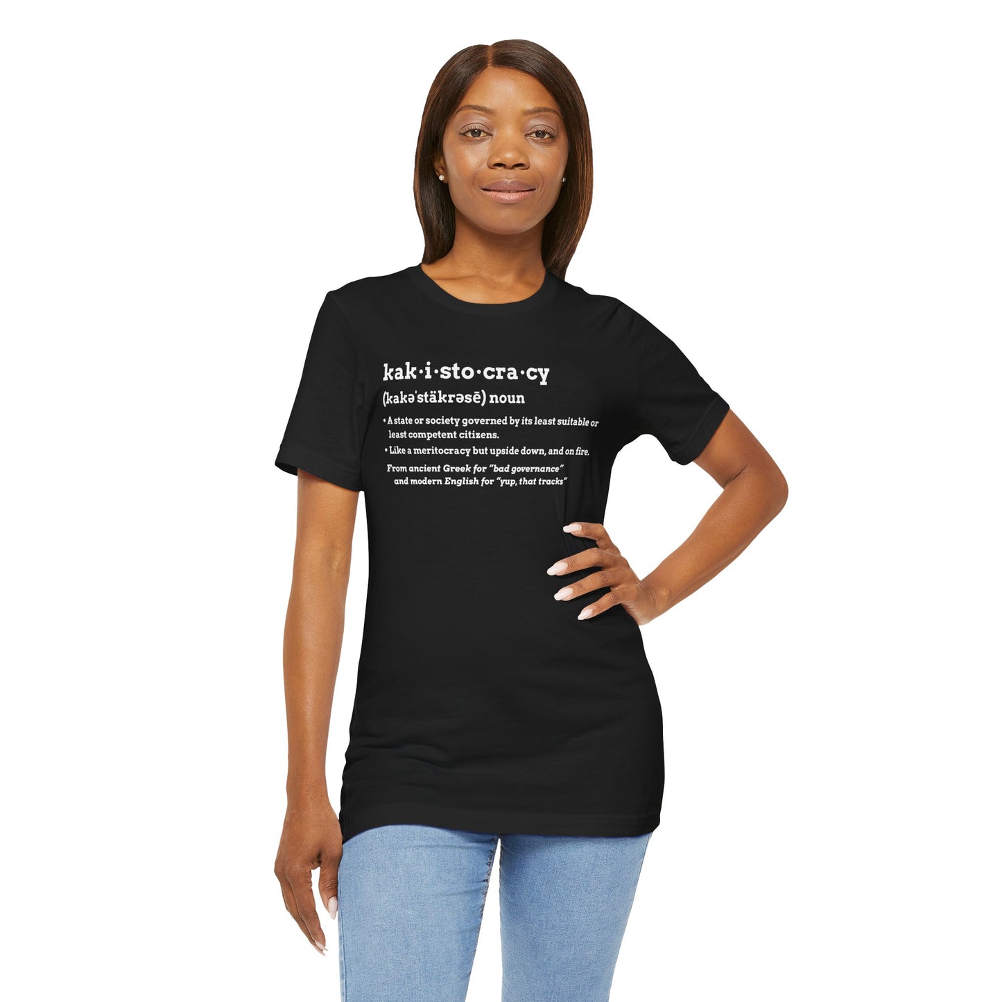 Kakistocracy Definition T-Shirt – Funny Political Protest Graphic Tee