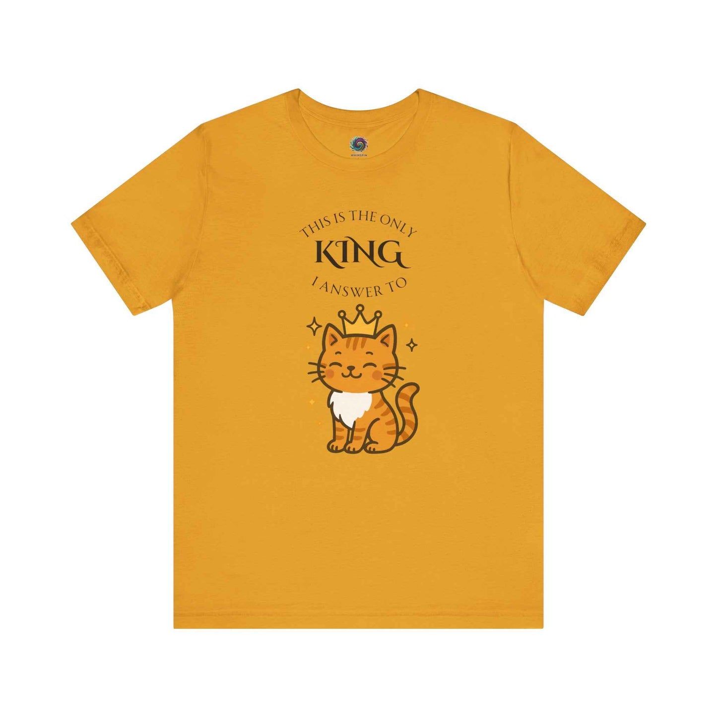 "The Only King I Answer To" T-Shirt – Cute Cat Lady Tee