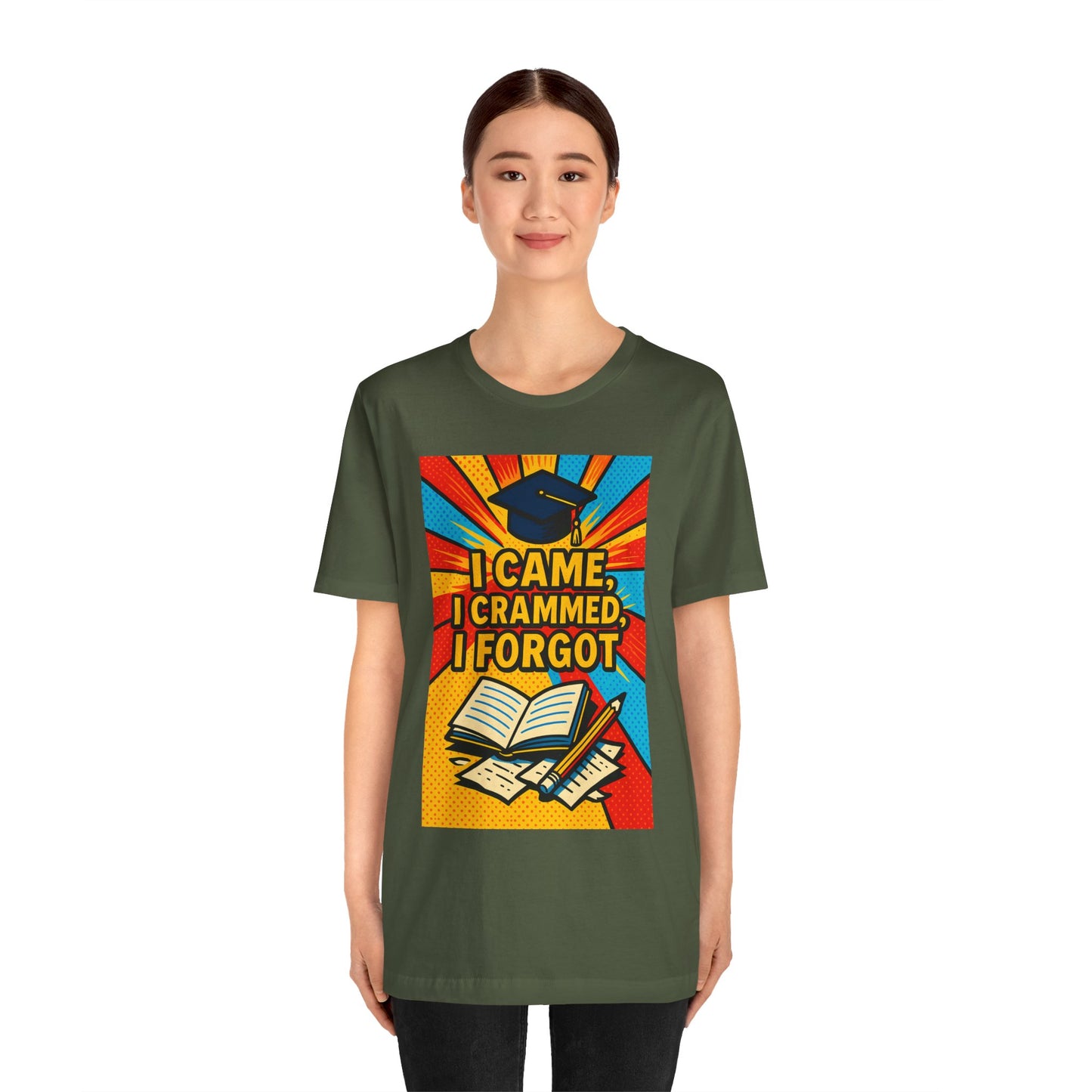 I Came, I Crammed, I Forgot T-Shirt | Funny Exam & Graduation Tee