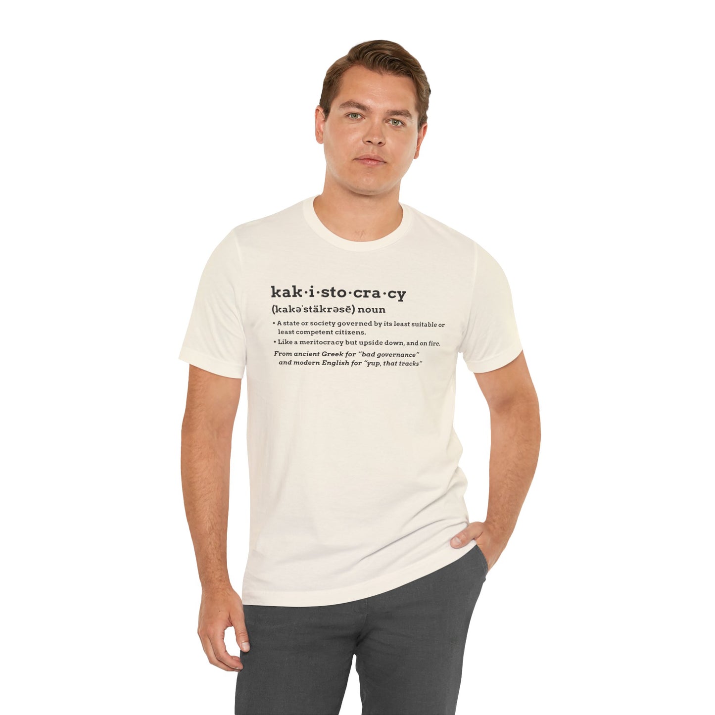 Kakistocracy Definition T-Shirt – Funny Political Protest Graphic Tee