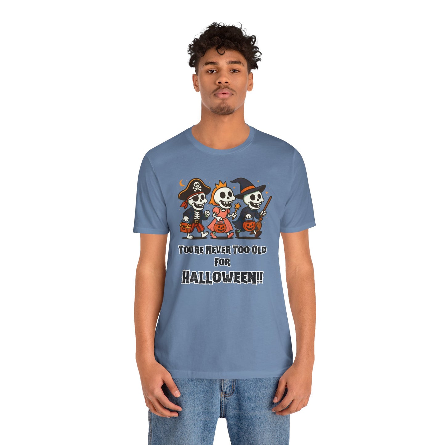 Never Too Old for Halloween T-Shirt – Funny Adult Halloween Shirt