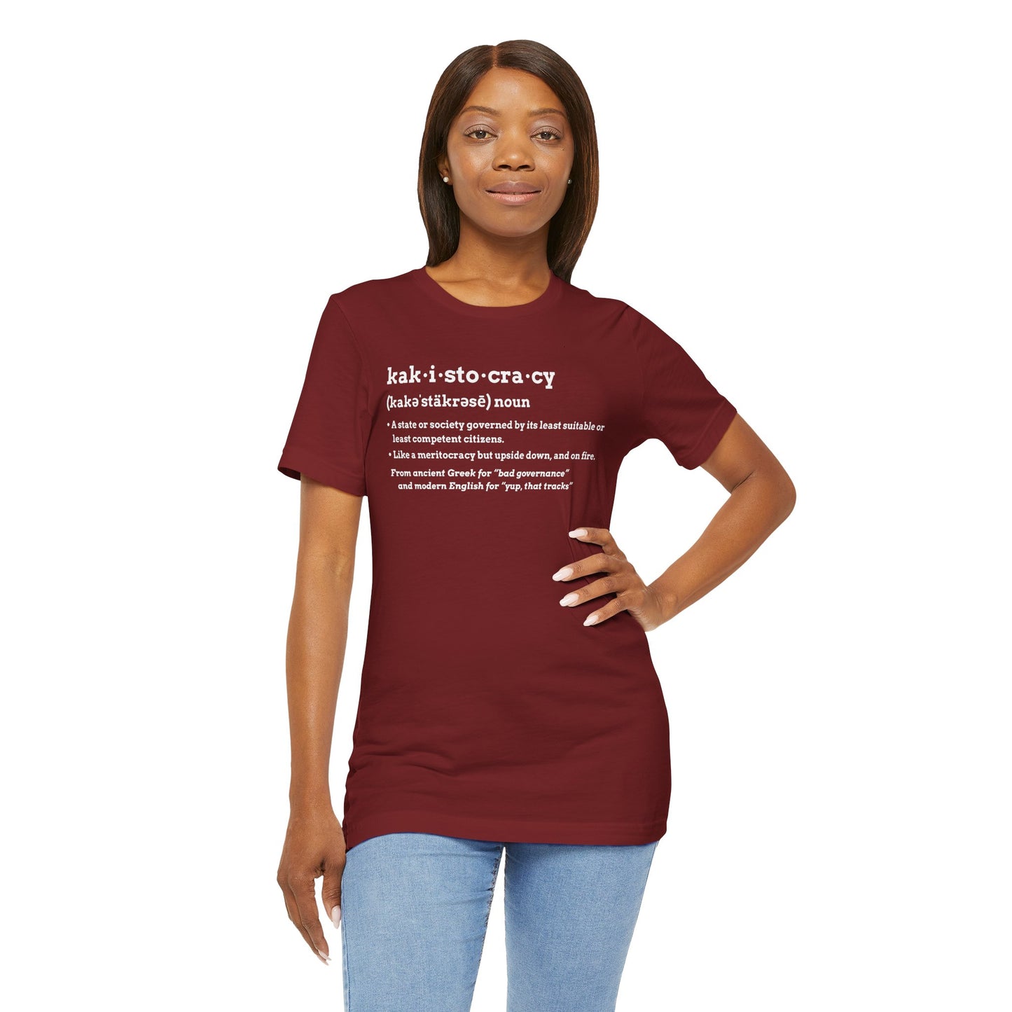 Kakistocracy Definition T-Shirt – Funny Political Protest Graphic Tee