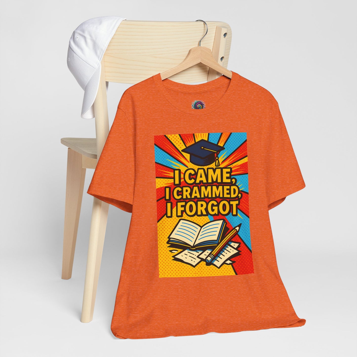 I Came, I Crammed, I Forgot T-Shirt | Funny Exam & Graduation Tee