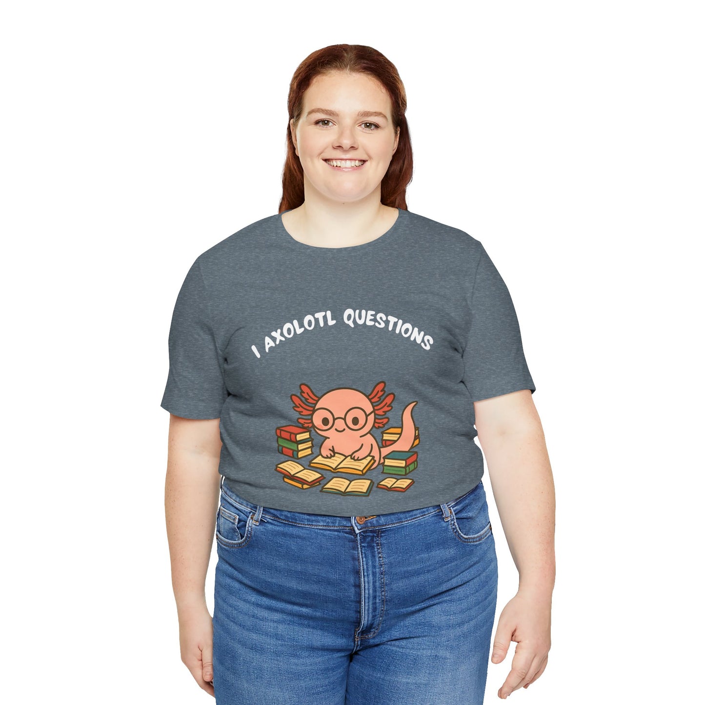 I Axolotl Questions T-Shirt – Funny Curious Axolotl Tee for Book Lovers