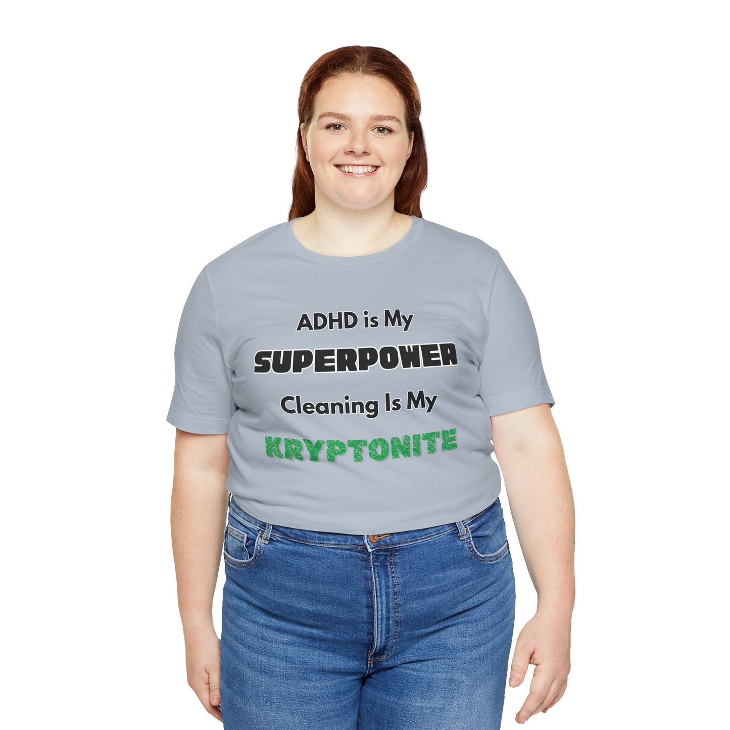 ADHD Cleaning Kryptonite T-Shirt – Funny Shirt for Neurodivergent Humor