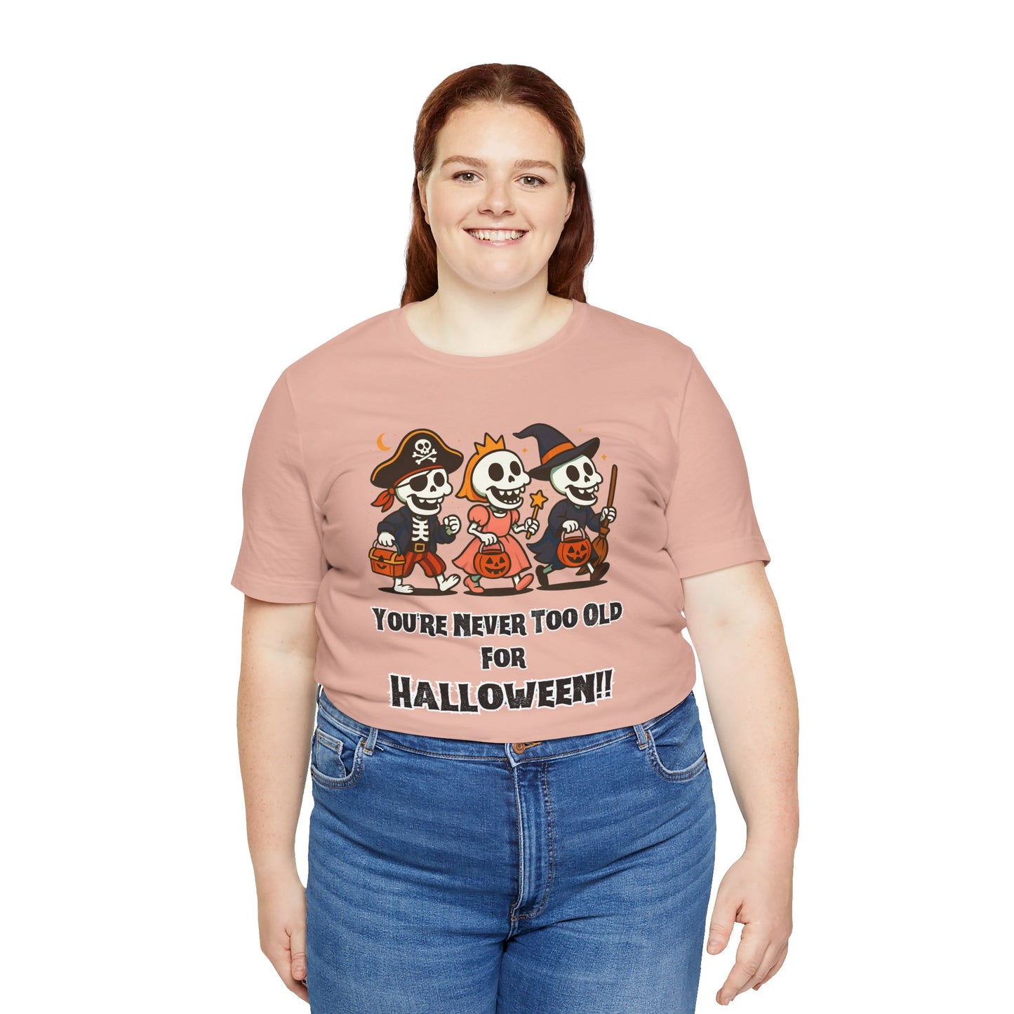 Never Too Old for Halloween T-Shirt – Funny Adult Halloween Shirt