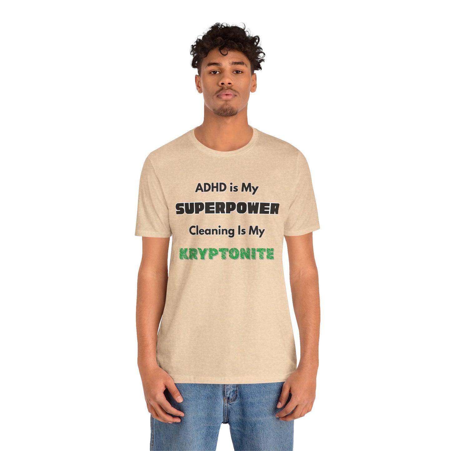 ADHD Cleaning Kryptonite T-Shirt – Funny Shirt for Neurodivergent Humor