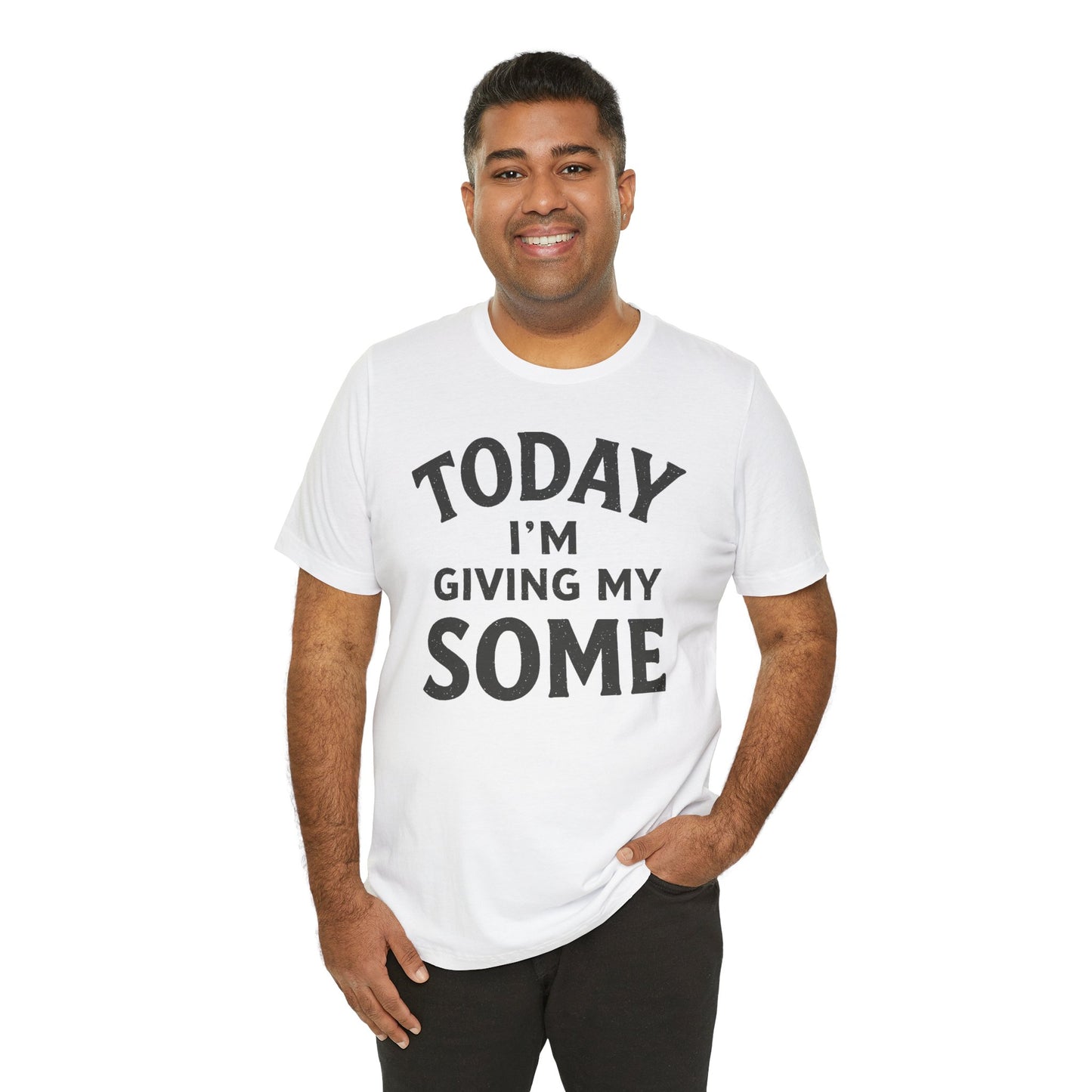 Today I’m Giving My Some T-Shirt – Funny Low-Energy Graphic Tee