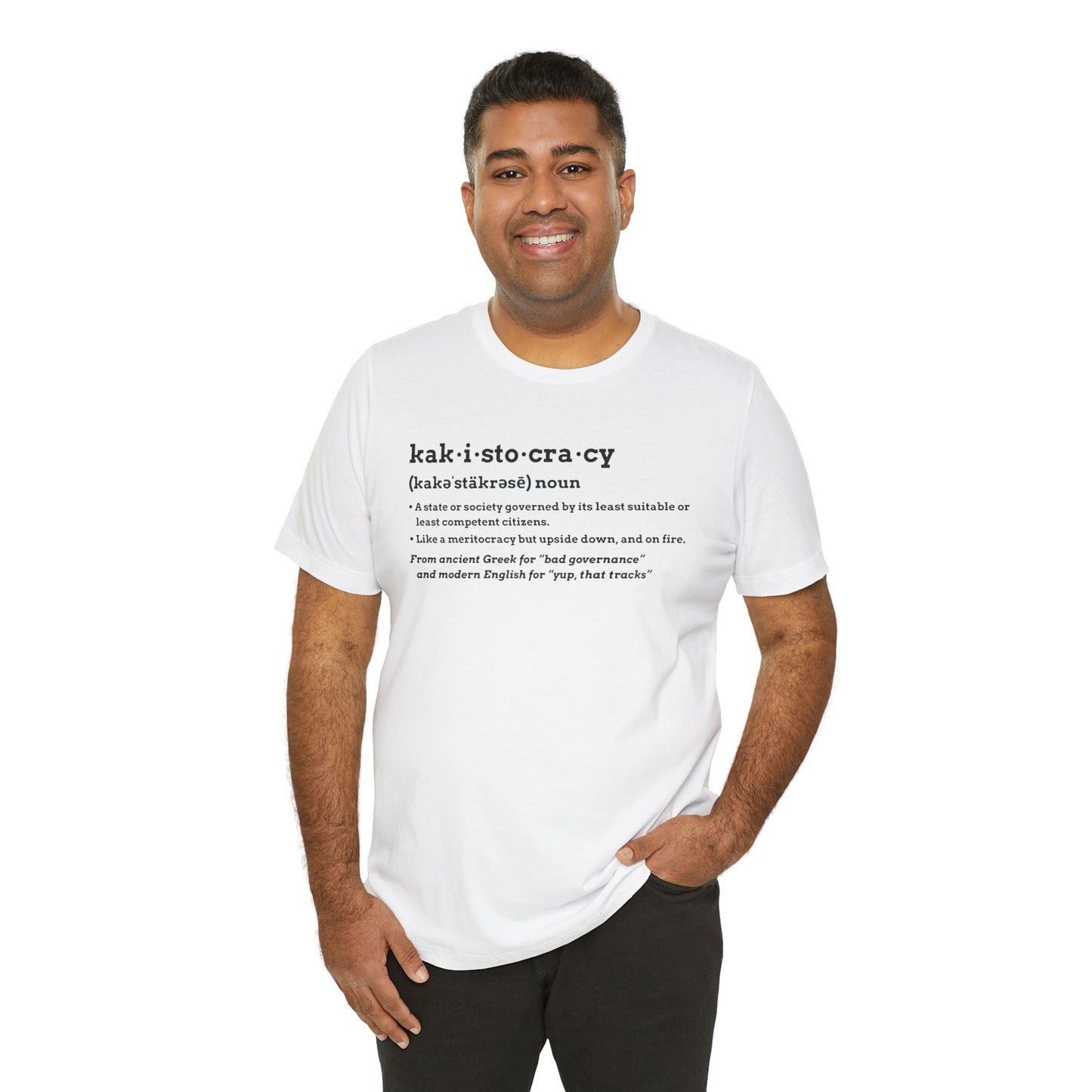 Kakistocracy Definition T-Shirt – Funny Political Protest Graphic Tee
