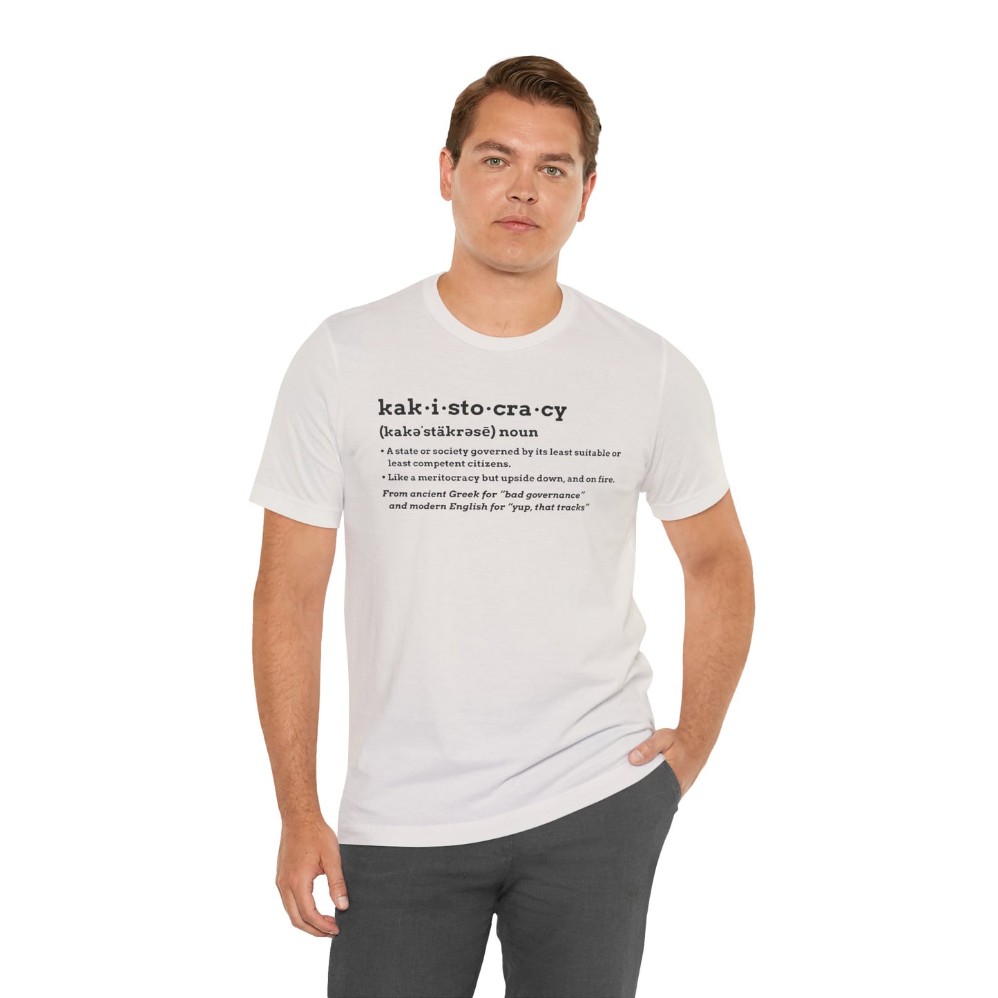 Kakistocracy Definition T-Shirt – Funny Political Protest Graphic Tee