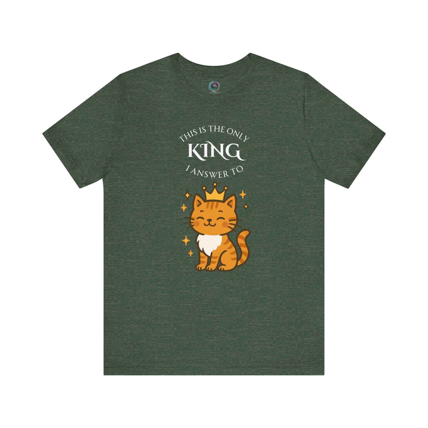 "The Only King I Answer To" T-Shirt – Cute Cat Lady Tee