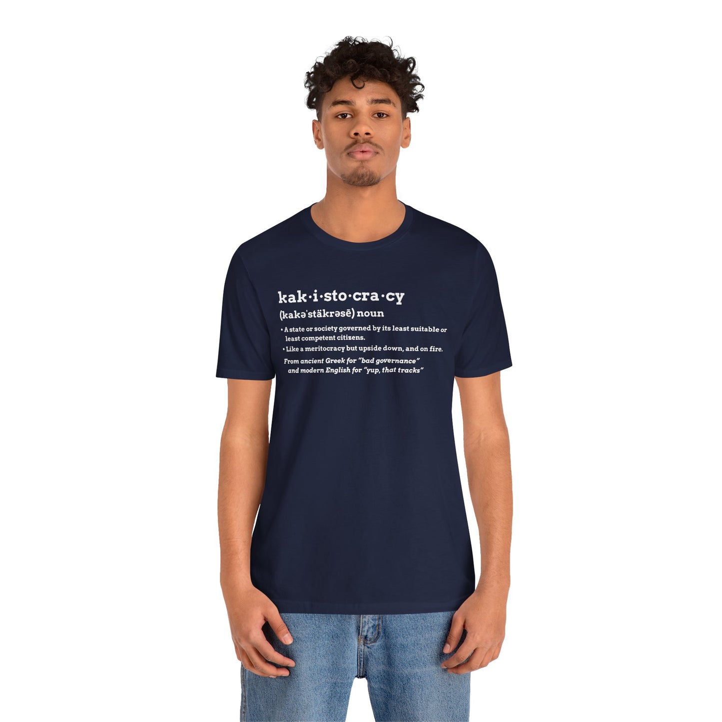 Kakistocracy Definition T-Shirt – Funny Political Protest Graphic Tee