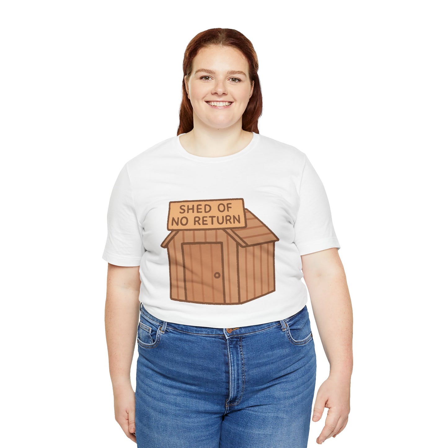 Shed of No Return T-Shirt – Meme & DIY Gardening Humor Tee