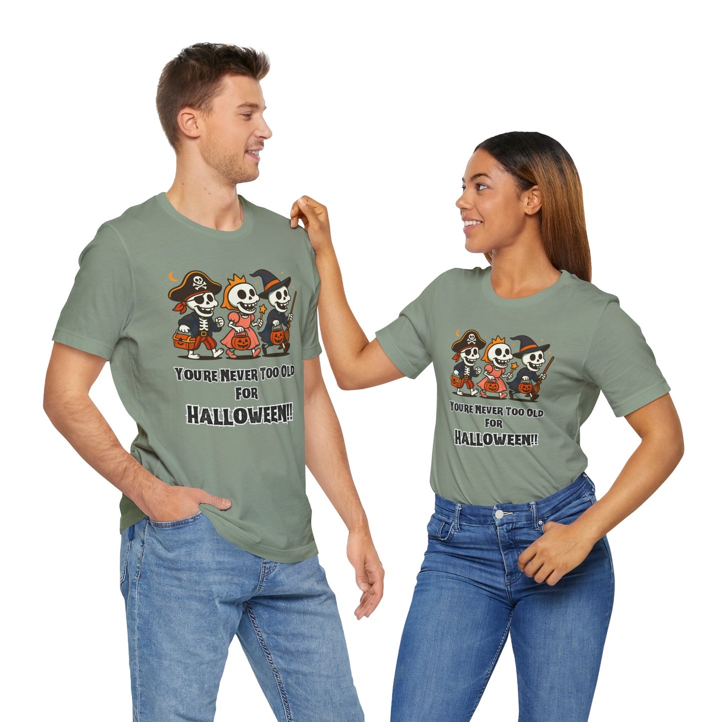 Never Too Old for Halloween T-Shirt – Funny Adult Halloween Shirt
