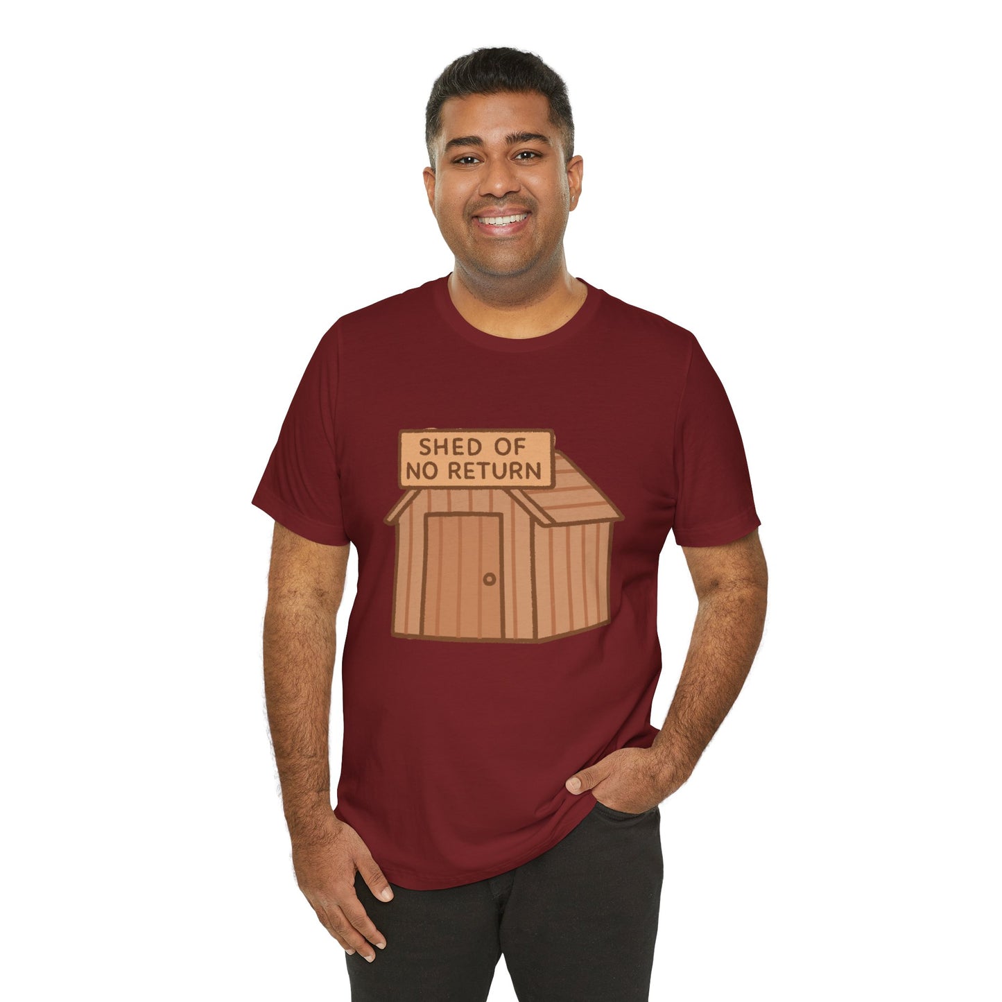 Shed of No Return T-Shirt – Meme & DIY Gardening Humor Tee