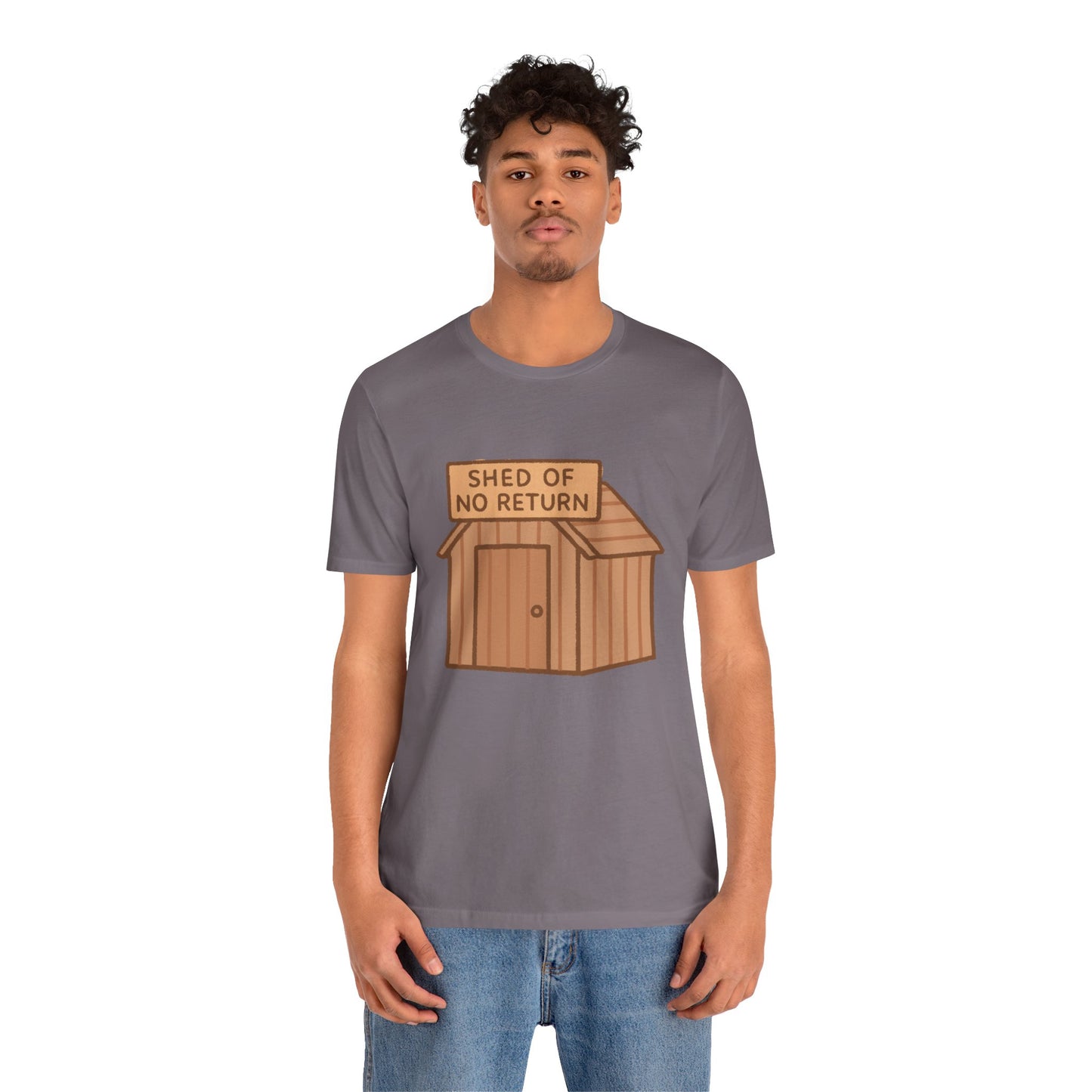 Shed of No Return T-Shirt – Meme & DIY Gardening Humor Tee